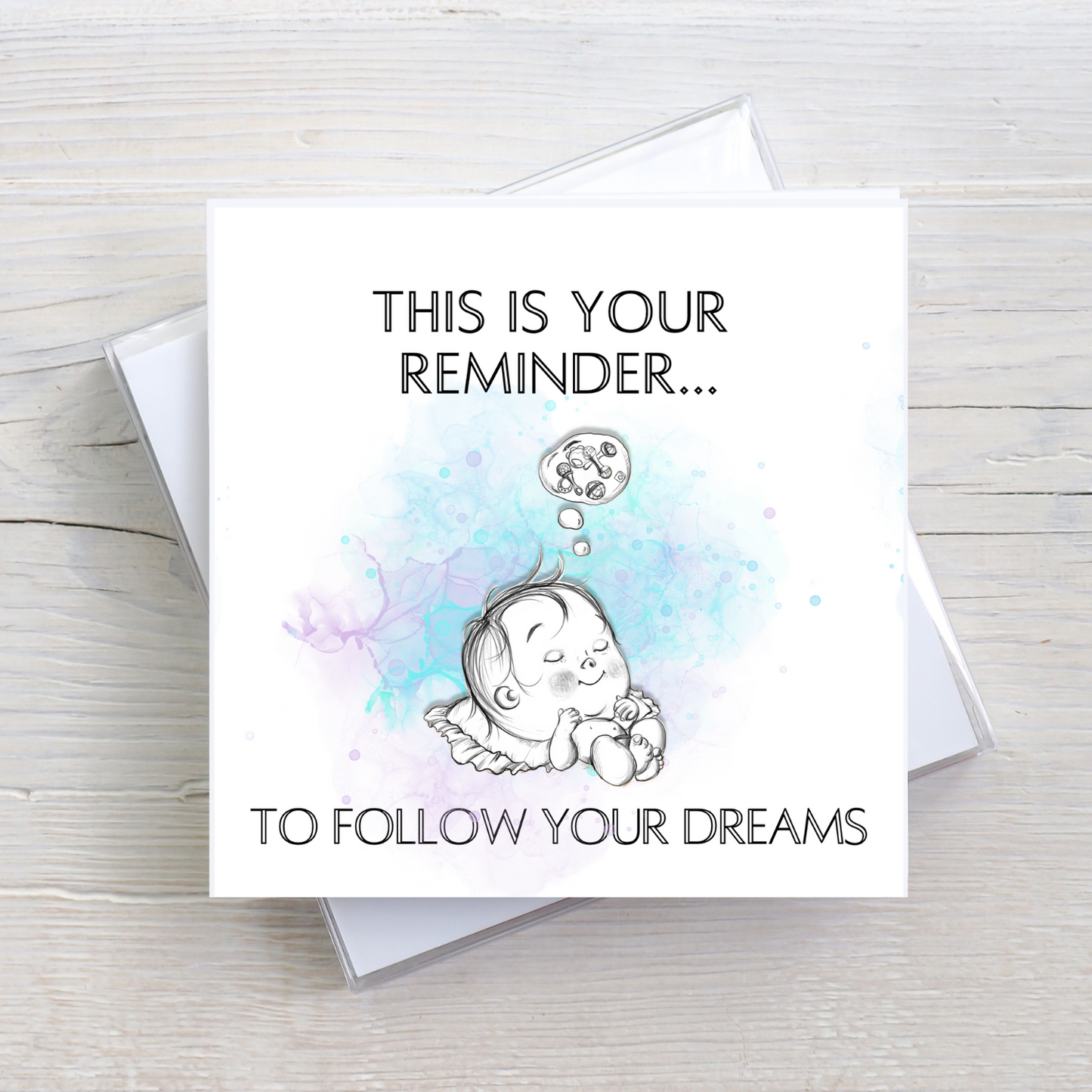 Greeting card- 'This is your reminder to follow your dreams'